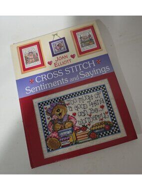 Cross Stitch Sentiments and Sayings by Joan Elliott 2005 Craft Book Needlework